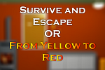 play Survive And Escape Or From Yellow To Red