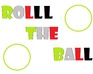 Rolll The Ball
