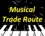 play Musical Trade Route