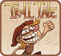 play Troll Tale
