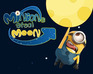 Minions Steal Moon