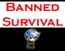 Banned Survival