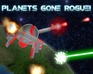 play Planets Gone Rogue!