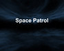 play Space Patrol Officer