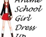 Cute Anime School Girl Dress Up :)