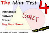 The Idiot Test 4