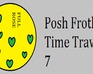 play Posh Froth Time Travel 7