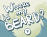 play Where Is My Beard?