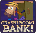 play Crash! Boom! Bank!