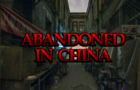 play Abandoned In China