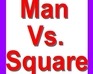 play Man Vs. Square 2