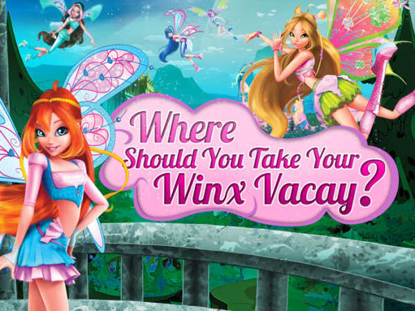 play Winx: Where Should You Take Your Winx Vacay?