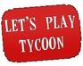 play Let'S Play Tycoon