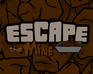play Escape The Mine