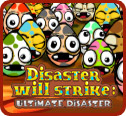 play Disaster Will Strike: Ultimate Disaster