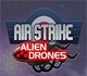 play Air Strike Alien Drones