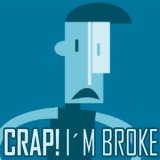 Crap! I'M Broke