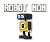 play Robot Mom