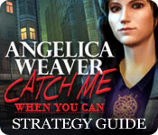 Angelica Weaver: Catch Me When You Can Strategy Guide