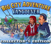 play Big City Adventure: Vancouver Collector'S Edition