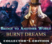 play Bridge To Another World: Burnt Dreams Collector'S Edition