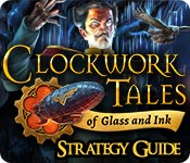 Clockwork Tales: Of Glass And Ink Strategy Guide