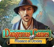 play Dangerous Games: Prisoners Of Destiny