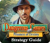 Dangerous Games: Prisoners Of Destiny Strategy Guide