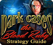 play Dark Cases: The Blood Ruby Strategy Guide