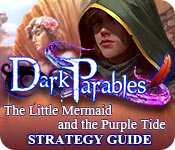 play Dark Parables: The Little Mermaid And The Purple Tide Strategy Guide