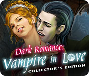 play Dark Romance: Vampire In Love Collector'S Edition