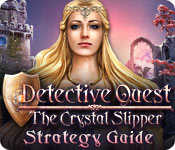 play Detective Quest: The Crystal Slipper Strategy Guide