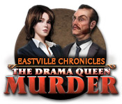 play Eastville Chronicles: The Drama Queen Murder