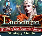 play Enchantia: Wrath Of The Phoenix Queen Strategy Guide