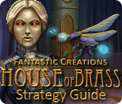 play Fantastic Creations: House Of Brass Strategy Guide