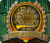 play Flux Family Secrets: The Book Of Oracles