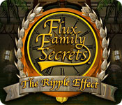 play Flux Family Secrets: The Ripple Effect