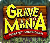 play Grave Mania: Pandemic Pandemonium