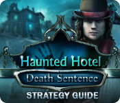 play Haunted Hotel: Death Sentence Strategy Guide