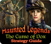 play Haunted Legends: The Curse Of Vox Strategy Guide