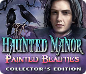 play Haunted Manor: Painted Beauties Collector'S Edition