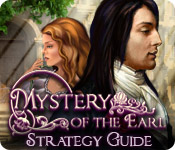 play Mystery Of The Earl Strategy Guide