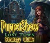 play Puppetshow: Lost Town Strategy Guide