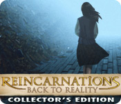 play Reincarnations: Back To Reality Collector'S Edition