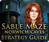 Sable Maze: Norwich Caves Strategy Guide
