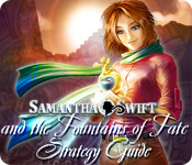 Samantha Swift And The Fountains Of Fate Strategy Guide