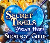 play Secret Trails: Frozen Heart Strategy Guide