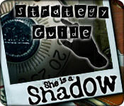 play She Is A Shadow Strategy Guide