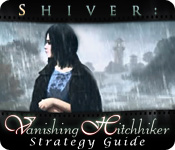 play Shiver: Vanishing Hitchhiker Strategy Guide