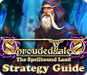 play Shrouded Tales: The Spellbound Land Strategy Guide